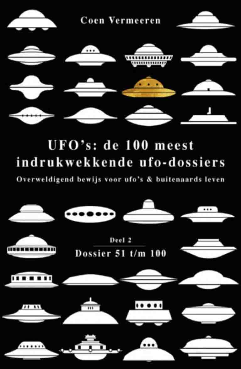 Ufo’s: de honderd meest indrukwekkende ufo-dossiers – deel 2 - Coen Vermeeren